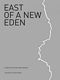 East of a New Eden: European External Borders a Documentary Account (Hardcover)