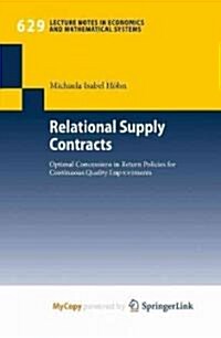 Relational Supply Contracts: Optimal Concessions in Return Policies for Continuous Quality Improvements (Paperback, 2010)
