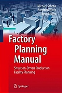 Factory Planning Manual: Situation-Driven Production Facility Planning (Hardcover)