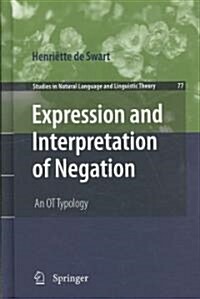 Expression and Interpretation of Negation: An OT Typology (Hardcover, 2010)