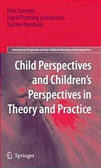 Child Perspectives and Childrens Perspectives in Theory and Practice (Hardcover, 2010)