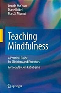 Teaching Mindfulness: A Practical Guide for Clinicians and Educators (Hardcover, 2)