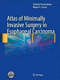 Atlas of Minimally Invasive Surgery in Esophageal Carcinoma (Hardcover)