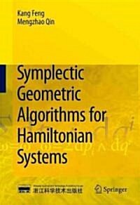 Symplectic Geometry Algorithms for Hamiltonian Systems (Hardcover)