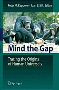 Mind the Gap: Tracing the Origins of Human Universals (Paperback)