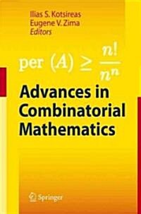 Advances in Combinatorial Mathematics: Proceedings of the Waterloo Workshop in Computer Algebra 2008 (Hardcover)