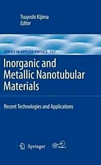 Inorganic and Metallic Nanotubular Materials: Recent Technologies and Applications (Hardcover)