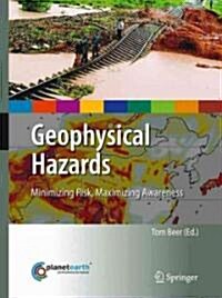 Geophysical Hazards: Minimizing Risk, Maximizing Awareness (Hardcover)