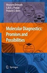 Molecular Diagnostics: Promises and Possibilities (Hardcover, 2010)