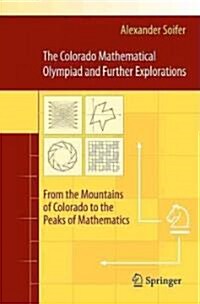 The Colorado Mathematical Olympiad and Further Explorations: From the Mountains of Colorado to the Peaks of Mathematics (Paperback)