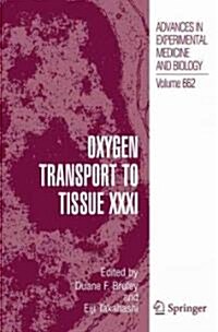 Oxygen Transport to Tissue XXXI (Hardcover)