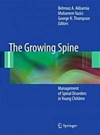 The Growing Spine: Management of Spinal Disorders in Young Children (Hardcover)