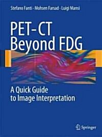 PET-CT Beyond FDG: A Quick Guide to Image Interpretation (Paperback, 2010)
