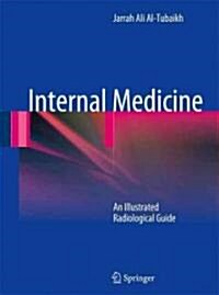 Internal Medicine: An Illustrated Radiological Guide (Hardcover)