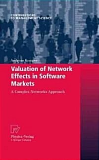 Valuation of Network Effects in Software Markets: A Complex Networks Approach (Hardcover)