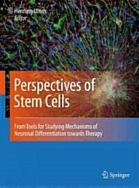 Perspectives of Stem Cells: From Tools for Studying Mechanisms of Neuronal Differentiation Towards Therapy (Hardcover)