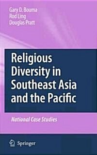 Religious Diversity in Southeast Asia and the Pacific: National Case Studies (Hardcover, 2010)