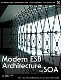 Modern Esb Architecture for Soa (Hardcover, 1st)
