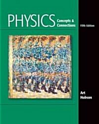 Physics: Concepts & Connections [With Access Code] (Paperback, 5)