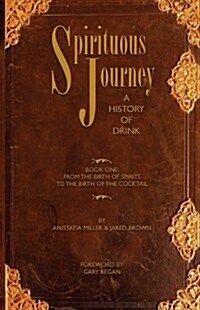 Spirituous Journey : A History of Drink (Paperback)