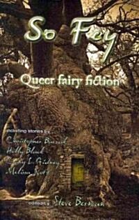 So Fey: Queer Fairy Fiction (Paperback)