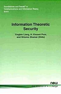 Information Theoretic Security (Paperback)