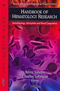 Handbook of Hematology Research (Hardcover, UK)