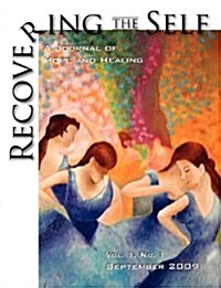 Recovering the Self: A Journal of Hope and Healing (Vol. I, No.1) (Paperback)