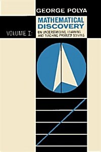 Mathematical Discovery on Understanding, Learning, and Teaching Problem Solving, Volume I (Paperback)