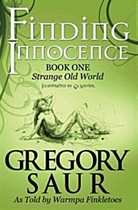 Finding Innocence, Book One: Strange Old World (Paperback)