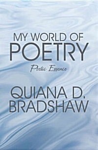 My World of Poetry: Poetic Essence (Paperback)