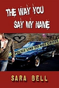 The Way You Say My Name (Paperback)