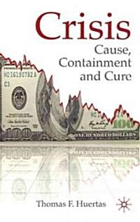 Crisis: Cause, Containment and Cure (Hardcover)