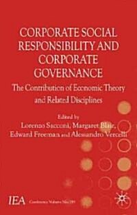 Corporate Social Responsibility and Corporate Governance : The Contribution of Economic Theory and Related Disciplines (Hardcover)