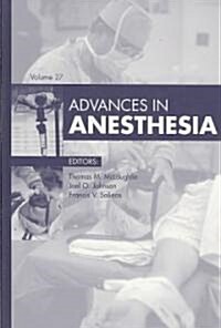 Advances in Anesthesia, 2009: Volume 27 (Hardcover)
