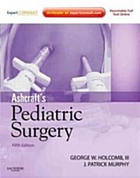 Ashcrafts Pediatric Surgery (Hardcover, Pass Code, 5th)