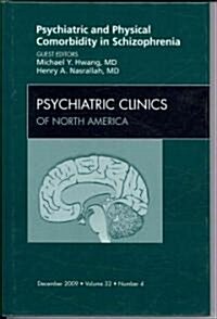 Psychiatric and Physical Comorbidity in Schizophrenia, An Issue of Psychiatric Clinics (Hardcover)