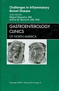 Challenges in Inflammatory Bowel Disease, An Issue of Gastroenterology Clinics (Hardcover)