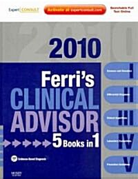 Ferris Clinical Advisor 2010/ Ferris Color Atlas and Text of Clinical Medicine (Hardcover, Pass Code)