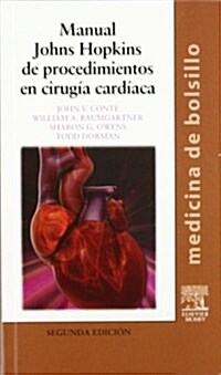Manual Johns Hopkins de Procedimientas en Cirugia Cardiaca (Paperback, 2nd)