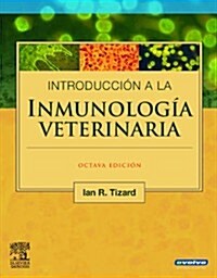 Introduccion a la inmunologia veterinaria / Introduction to Veterinary Immunology (Paperback, 8th)