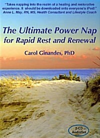 The Ultimate Power Nap for Rapid Rest and Renewal (Audio CD)