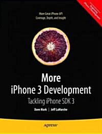 More iPhone 3 Development: Tackling iPhone SDK 3 (Paperback)