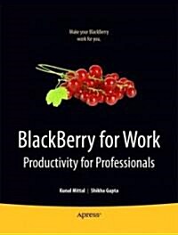 BlackBerry for Work: Productivity for Professionals (Paperback)