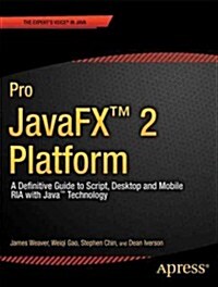 Pro Javafx 2: A Definitive Guide to Rich Clients with Java Technology (Paperback)