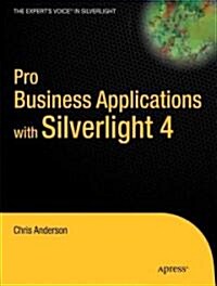 Pro Business Applications with Silverlight 4 (Paperback, 2010)
