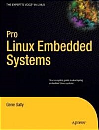 Pro Linux Embedded Systems (Paperback, 1st, New)
