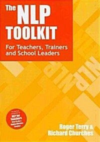 The NLP Toolkit : Activities and Strategies for Teachers, Trainers and School Leaders (Paperback)