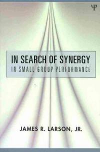 In search of synergy in small group performance