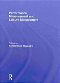 Performance Measurement and Leisure Management (Hardcover, 1st)